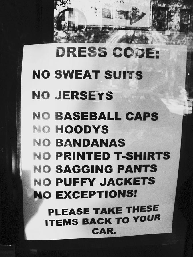 No Exceptions Dress Code Photograph by Kym Backland