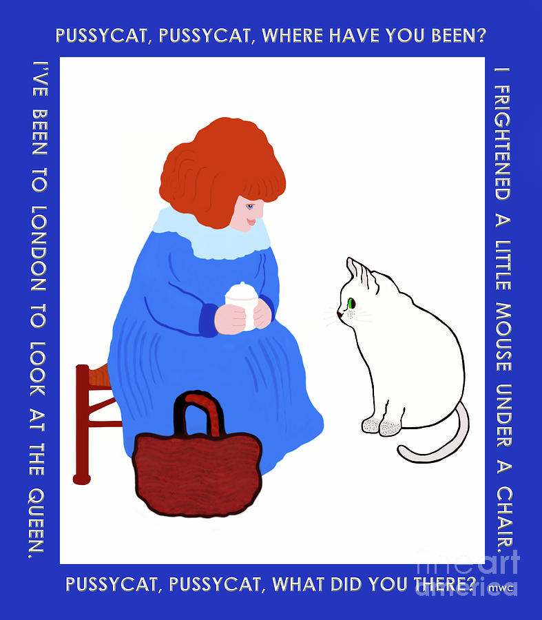 Pussycat Pussycat Mother Goose Nursery Rhyme Digital Art - Pussycat ...