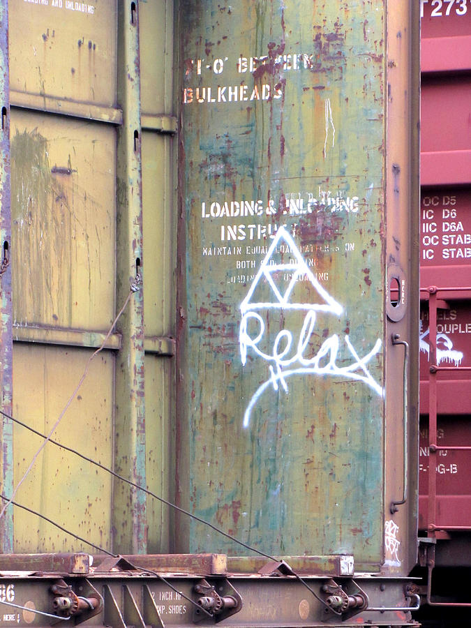 Railyard Graffiti - Relax Photograph by Kathleen Grace