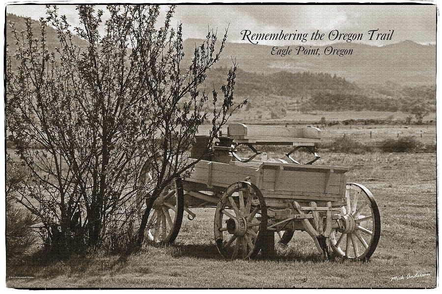 Remembering The Oregon Trail with TEXT Photograph by Mick Anderson