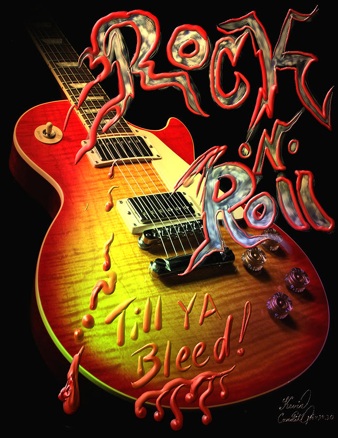 Rock-N-Roll Till Ya Bleed Digital Art by Kevin Caudill