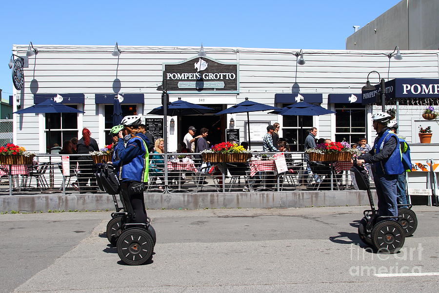 Segway Patrol At Pompeis Grotto Restaurant . Fishermans Wharf . San Francisco California . 7D14198 Photograph by Wingsdomain Art and Photography