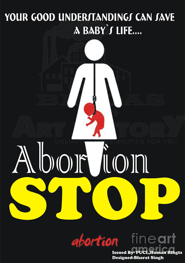 Stop Abortion Digital Art by Bharat Singh