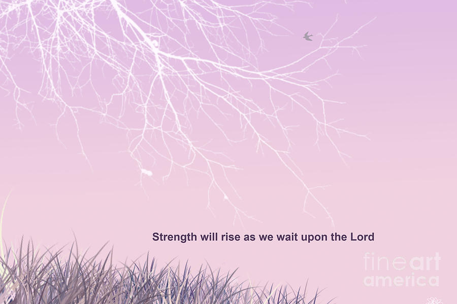 Strength will Rise Digital Art by Trilby Cole