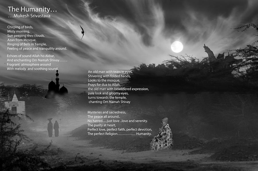 Visual Poetry Photograph - The Humanity by Mukesh Srivastava