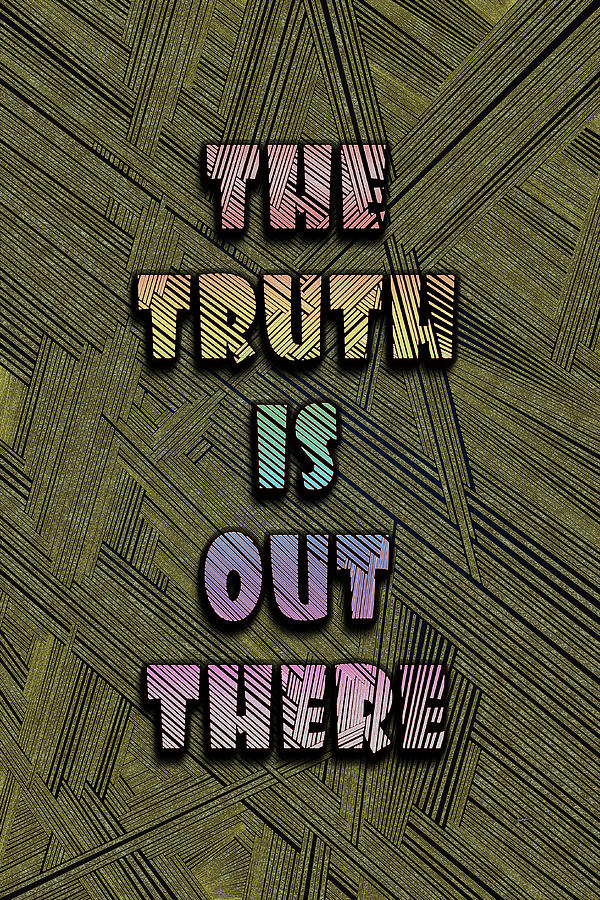 Truth Painting - The Truth is Out There by Douglas Christian Larsen