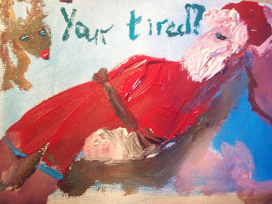 Tired Santa Painting by Judith Desrosiers