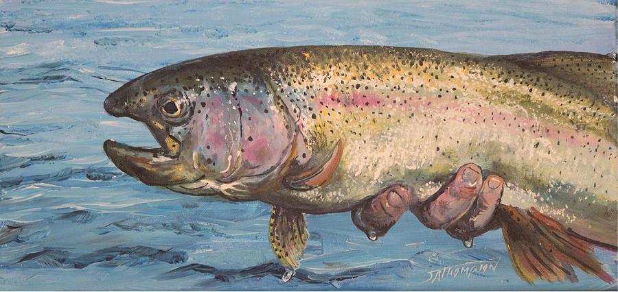 Trout Painting - To hold a Rainbow by Scott Thompson