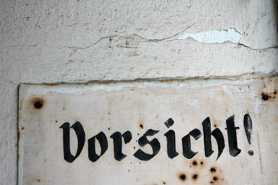 Vorsicht - caution - old german sign Photograph by Matthias Hauser