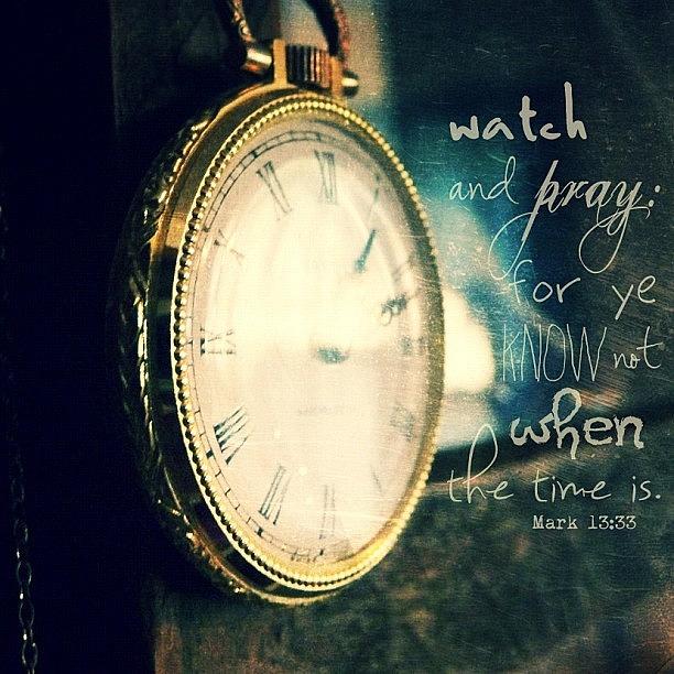 Vintage Photograph - ...watch And Pray: For Ye Know Not by Traci Beeson