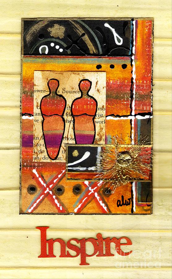 We INSPIRE One Another Mixed Media by Angela L Walker