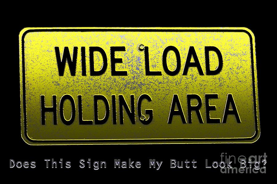 Wide Load Digital Art by Dale   Ford