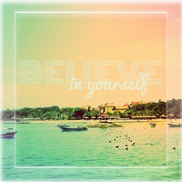 Typography Photograph - You Have To Believe In Yourself - Sun by Liana Gunawan
