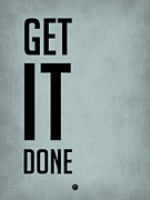           Get It Done Poster  Blue Digital Art by Naxart Studio