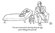 I'm More Interested In Hearing About The Eggs Drawing by Paul Noth