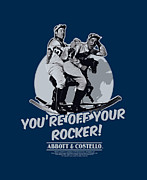 Abbott And Costello - Off Your Rocker Digital Art by Brand A