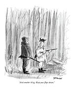 And Another Thing. Keep Your ?aps Down Drawing by Frank Modell