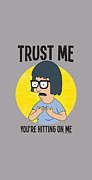 Bobs Burgers - Trust Me Digital Art by Brand A