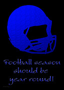 Football Season Should Be Year Round In Blue Digital Art by Andee Design