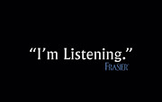 Frasier - I'm Listening Digital Art by Brand A