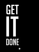 Get It Done Poster Black Digital Art by Naxart Studio