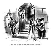 He's, Like, 'to Be Or Not To Be,' And I'm, Like Drawing by Lee Lorenz