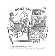 I Don't Want To Go That High. Don't You Have One Drawing by George Price