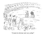 I Found The Old Format Much More Exciting Drawing by Arnie Levin