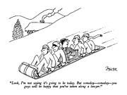 Look, I'm Not Saying It's Going To Be Today.  But Drawing by Jack Ziegler