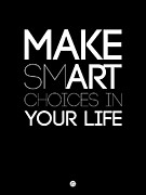 Make Smart Choices in Your Life Poster 2 Digital Art by Naxart Studio