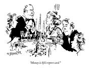 Money Is Life's Report Card Drawing by William Hamilton