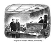 Not Guilty, Your Honor, And Thank You For Asking Drawing by Frank Cotham