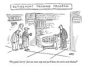 'retirement Training Program'
Very Good Drawing by Kim Warp