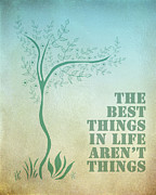 The best Things In Life Aren't Things Digital Art by Georgia Clare The best Things In Life Aren't Things Digital Art by Georgia Clare