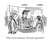 This Is A Nice Restaurant.  Turn Your Cap Around Drawing by Warren Miller