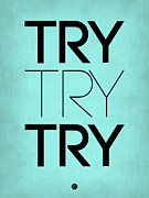 Try Try Try Poster Blue Digital Art by Naxart Studio