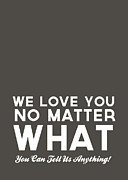 We Love You No Matter What - grey greeting card Digital Art by Linda Woods We Love You No Matter What - grey greeting card Digital Art by Linda Woods