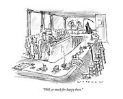 Well, So Much For Happy Hour Drawing by Bill Woodman