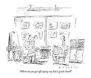 Where Do You Get Off Saying My Kid Is Grade Level? Drawing by Barbara Smaller