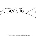 Your love gives me strength Drawing by Charles Barsotti