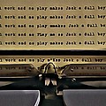 All work and no play makes Jack a dull boy Painting by Florian Rodarte All work and no play makes Jack a dull boy Painting by Florian Rodarte