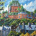 Chateau Frontenac By Prankearts by Richard T Pranke Chateau Frontenac By Prankearts by Richard T Pranke