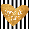 Choose To Shine by South Social Studio Choose To Shine by South Social Studio
