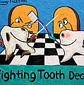 Fighting Tooth Decay Painting by Anthony Falbo Fighting Tooth Decay Painting by Anthony Falbo