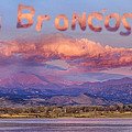 Go Broncos Colorado Front Range Longs Moon Sunrise Photograph by James BO Insogna Go Broncos Colorado Front Range Longs Moon Sunrise Photograph by James BO Insogna