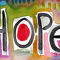Hope- colorful abstract painting Painting by Linda Woods Hope- colorful abstract painting Painting by Linda Woods