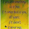 If You Love Something Set It Free - Watercolor by Barbara Griffin If You Love Something Set It Free - Watercolor by Barbara Griffin
