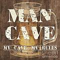 Man Cave My Cave My Rules by Debbie DeWitt Man Cave My Cave My Rules by Debbie DeWitt