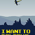 My I Want To Believe Minimal Poster- Xwing by Chungkong Art My I Want To Believe Minimal Poster- Xwing by Chungkong Art