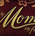 My Mom  My Friend Mixed Media by Shevon Johnson